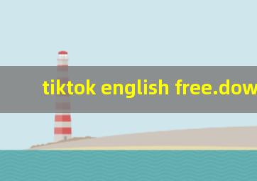 tiktok english free.dowload